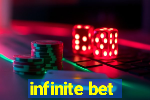 infinite bet